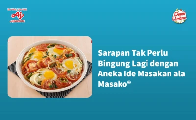 Sarapan Tak Perlu Bingung Lagi dengan Aneka Ide Masakan ala Masako®
